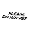 Tershine Dekal - Please Do Not Pet, svart